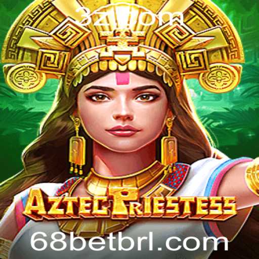 Explorando o Universo do Jogo AztecPriestess: Misticismo e Estratégia com 68bet