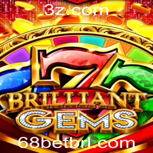 Descubra o Mundo Fascinante de BrilliantGems e 68bet