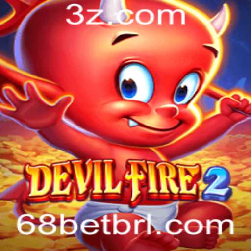 Descubra o Fascinante Mundo de DevilFire2 e 68bet